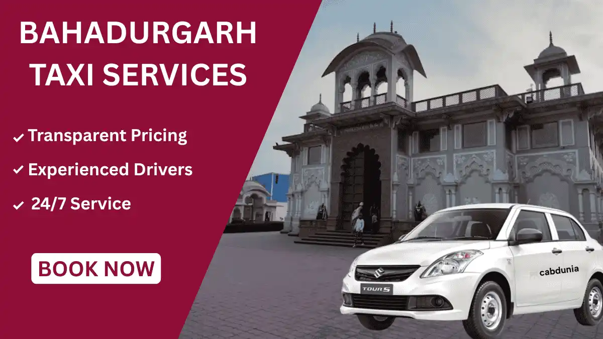 Best Taxi Services in Bahadurgarh - Cab Near Me | Cabdunia